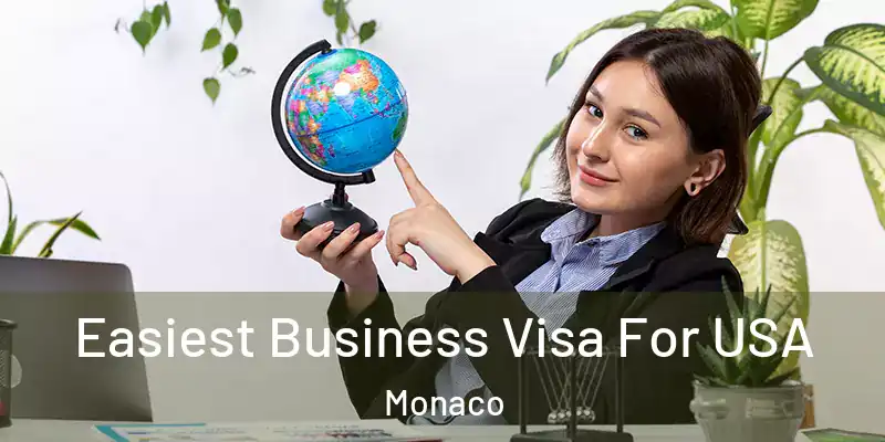  Easiest Business Visa For USA Monaco