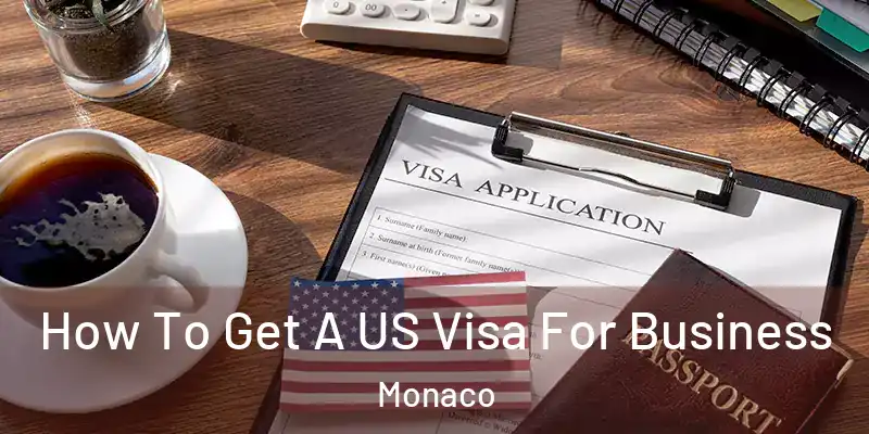  How To Get A US Visa For Business Monaco