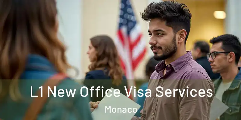  L1 New Office Visa Services Monaco