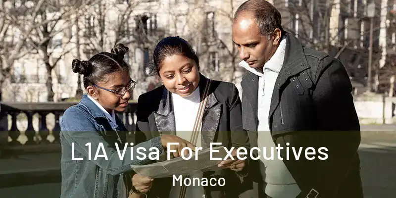  L1A Visa For Executives Monaco