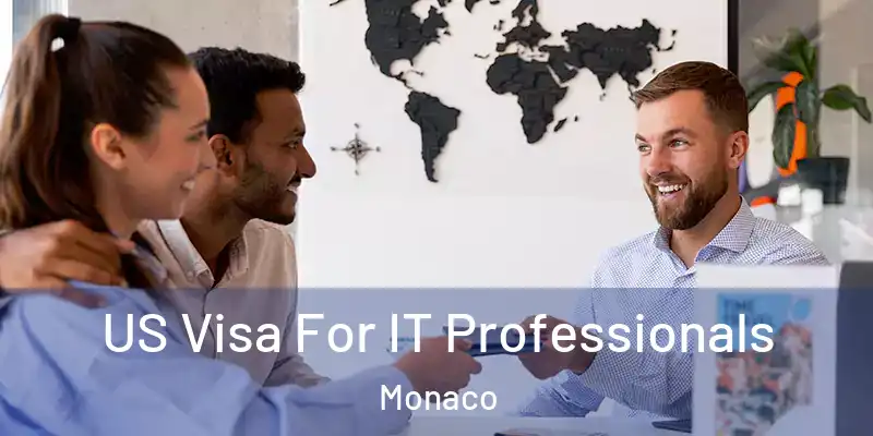  US Visa For IT Professionals Monaco