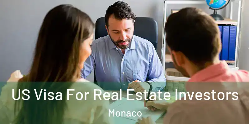  US Visa For Real Estate Investors Monaco